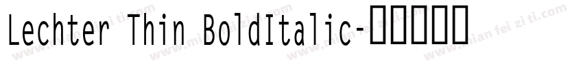 Lechter Thin BoldItalic字体转换